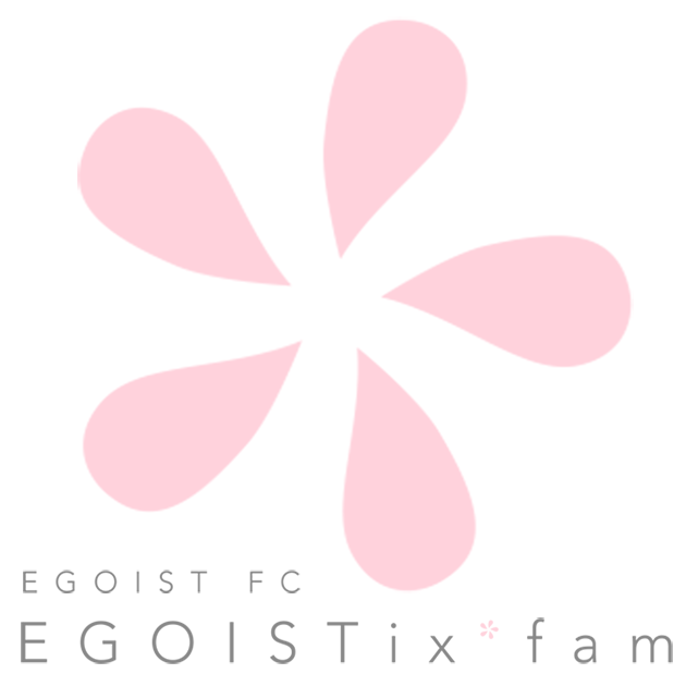 Egoist 公式ファンクラブ Egoistix Fam